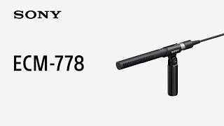 Introducing Shotgun Microphone ECM-778 | Sony | Accessory