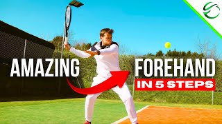 Amazing Tennis Forehand in 5 Steps