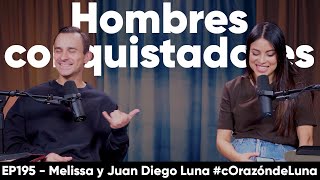 HOMBRES CONQUISTADORES - Meli y Juan Diego Luna #corazóndeluna