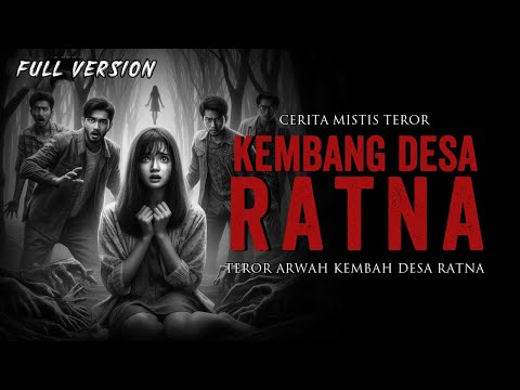 KEMATIAN RATNA SI KEMBANG DESA FULL VERSION CERITA HOROR