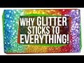Understanding Glitter's Stickiness
