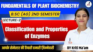 Classification and Properties of Enzymes I Fundamentals of Plant Biochemistry I B.Sc Agriculture sem