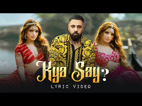 Kya Say (Official Lyric Video) Sukriti x Prakriti x Badshah | Chamath Sangeeth