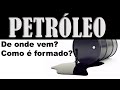 Petroleum: History, Formation, and Impact