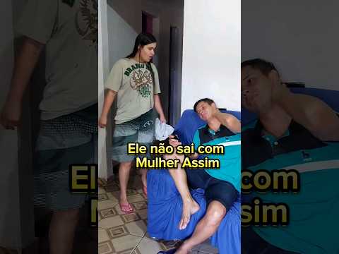 Ele não sai com Mulher Assim