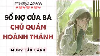 Truyện Audio || SỔ NỢ CỦA BÀ CHỦ QUÁN HOÀNH THÁNH ||MUNY LẤP LÁNH [STUDY WITH ME VIDEO]