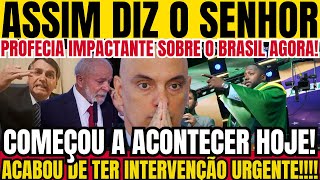 MEU DEUS! BOMBA! PROFECIA SOBRE O BRASIL AGORA, COMEÇOU A ACONTECER! JUÍZO E LIMPEZA ANUNCIADA AGORA