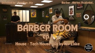 Niv Lake Tech House / House Set Mix : Live From BARBER ROOOM EP1