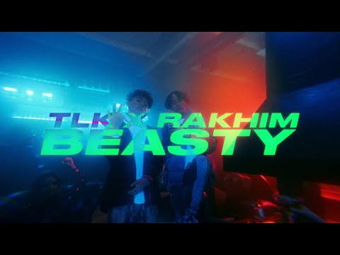 TLK, Rakhim - Beasty (Official Music Video)