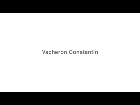 How to pronounce Vacheron Constantin Video How to Pronounce