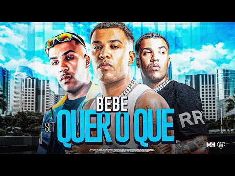 SET BEBÊ QUER O QUE - MC Cebezinho, MC Don Juan, MC GP, Mc Tuto, MC Paiva, MC Ryan SP (DJ Oreia)