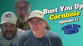 Cobbler's Corner #11 - Busted; Sam Shipp and Jerry Zimmerman with Bust You Up Cornhole
