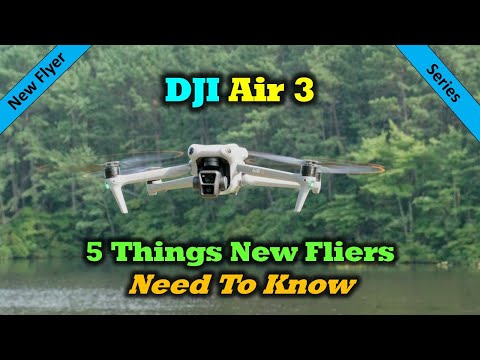 DJI Air 3 | New Flier Series - Five Things You Need To Know