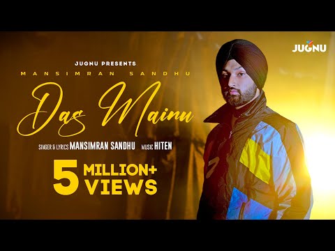 Das Mainu (Official Video) | Mansimran Sandhu | Hiten | Rupan Bal | New Punjabi Song | @JugnuGlobal