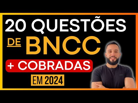 SIMULADO BNCC 2024 [As 20 questões + COBRADAS] Base Nacional Comum Curricular Para Concursos.