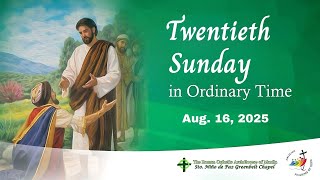 August 17, 2025   Twentieth Sunday  in Ordinary Time with Fr. Dave Concepcion