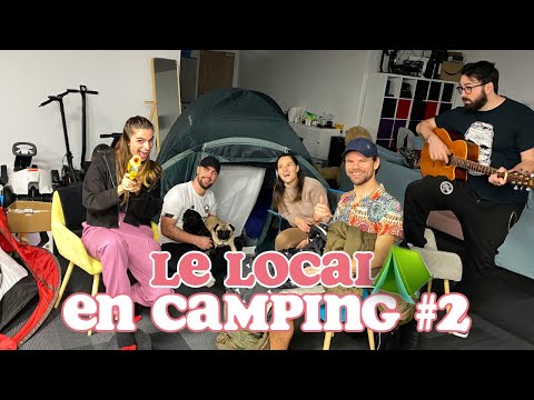 GROSSE SOIRÉE CAMPING AU LOCAL #2