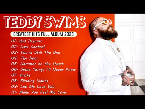 TEDDY SWIMS 2025 MIX ~ Top 20 Best Songs ~ Greatest Hits ~ Full Album