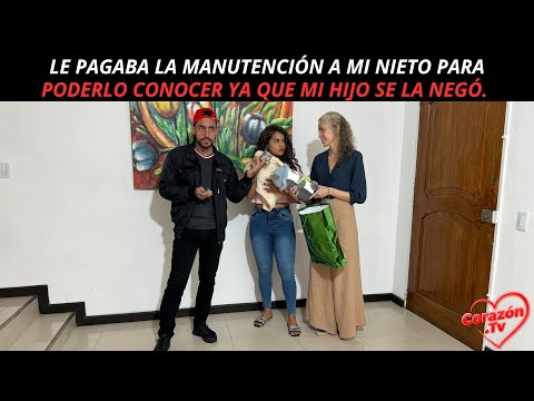 Le pagaba la manutención a mi nieto para poderlo conocer ya que mi hijo se la negó.