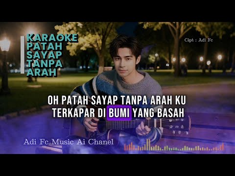 KARAOKE PATAH SAYAP TANPA ARAH,LAGU POP MELAYU ,BY ADI FC 🎶🎧🎤🎙️💔😭