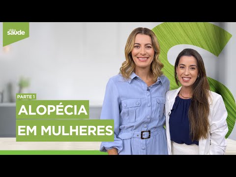 Alopecia em mulheres - Parte 1 (07/02/25)