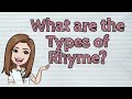 Types of Rhymes and Their Characteristics