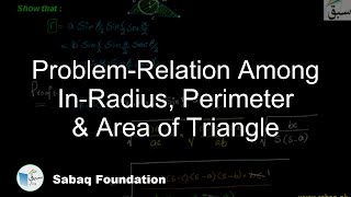 Problem-Relation Among In-Radius, Perimeter & Area of Triangle