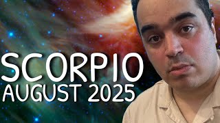 Scorpio! Their Feelings For You Will SHOCK The H3LL Out Of You! August 2025