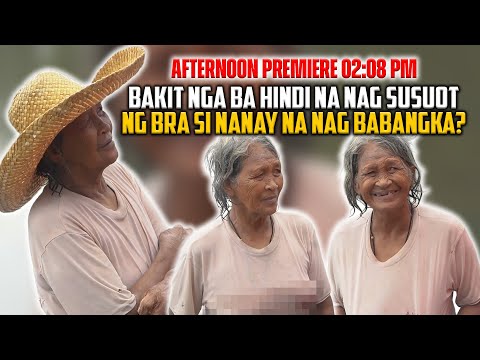 NANAY NA NAGUNGUHA NG LATO SA GITNA NG ULAN BAKIT NGA BA HINDI NA NAG SUSUOT NG BRA?