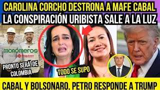 🛑REVELAN CONSPIRACIÓN URIBISTA PARA SACAR A PETRO. CORCHO ARRASA CON CABAL. PETRO RESPONDE A TRUMP