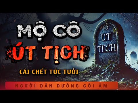 Truyện Ma - Mộ Cô Út Tịch - Bà Hai Tàn Độc - Nghe MC Duy Thuận Kể Truyện Ma Lạnh Gáy Sởn Gai Ốc