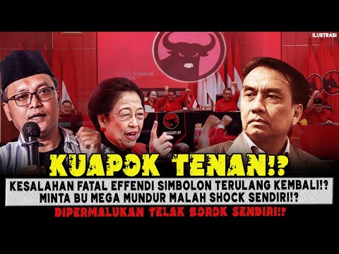 KUAPOK⚡MINTA BU MEGA MUNDUR, EFFENDI SIMBOLON MALAH SHOCK SENDIRI😱DIPERMALUKAN TELAK BOROKNYA🔥❓