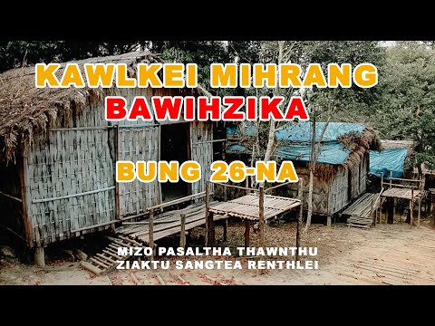 Kawlkei Mihrang Bawihzika Bung 26-na| Mizo Pasaltha Thawnthu| Ziaktu Sangte Renthlei