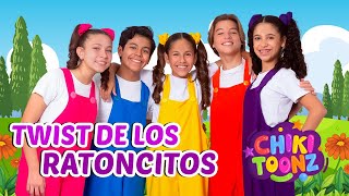 Twist de los Ratoncitos - Chiki Version | Música para niños | @ChikiToonz 