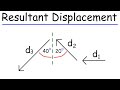 Resultant Displacement and Angles