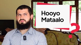 What Does "Hooyo Ma Taalo" even mean?!