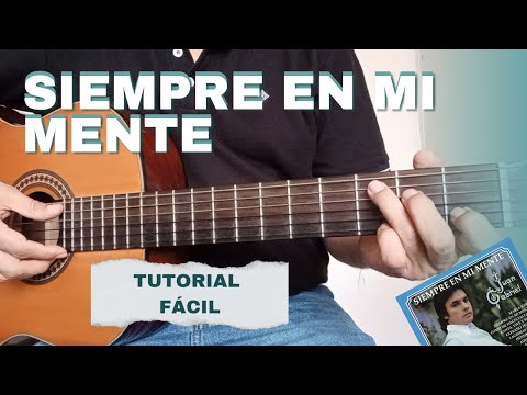 Como Tocar Siempre En Mi Mente en Guitarra Juan Gabriel.