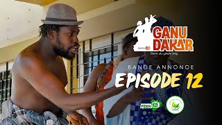 GANU DAKAR Saison 01 Bande Annonce Episode 12