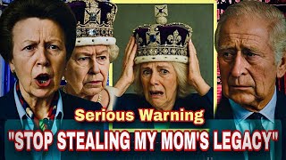 “Stop Destroying My Mom’s Legacy” Princess Anne Banned Camilla from Wearing Queen Elizabeth’s Crown!
