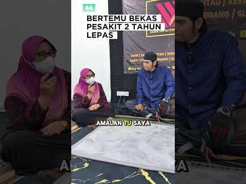 BERTEMU PESAKIT 2 TAHUN LEPAS