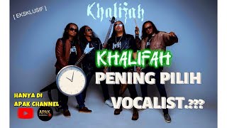 KHALIFAH - Apak & Khalifah Pening Nak Pilih VOCALIST Yang Mana 1, Dua2 Padu.!! - Apak Podcast