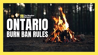 How Do You Know if a Fire Ban is in Place in Ontario? Here's How to Find Out