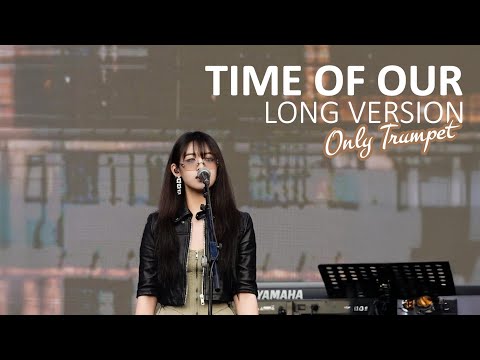 TIME OF OUR - ONLY TRUMPET - LONG VERSION - NOT LOOP