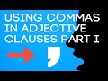 Punctuating Adjective Clauses