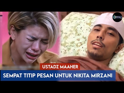 Terungkap, Ustadz Maaher Sempat Titip Pesan Untuk Nikita Mirzani! Semoga Sampai...!