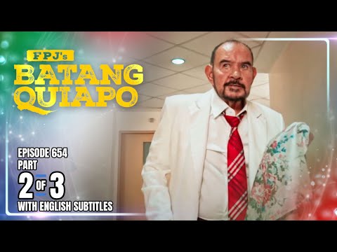 FPJ's Batang Quiapo | Episode 654 (2/3) | August 22, 2025 (w/ English Subtitles)