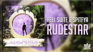 Feel Suite & Spitfya - Rudestar
