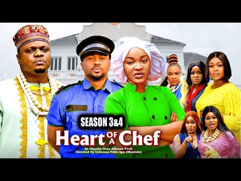 HEART OF A CHEF (SEASON 3&$) - 2025 Latest Nigerian Nollywood Movie ||Trending Nollywood Movie