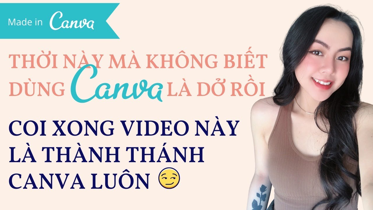 Hướng Dẫn Cách Dùng CANVA Cho Người Mới Để Tự Tay Thiết Kế Không Cần Bố Con Đứa Nào
