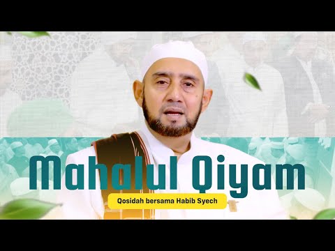 Qosidah Habib Syech Bin Abdul Qadir Assegaf - Mahalul Qiyam